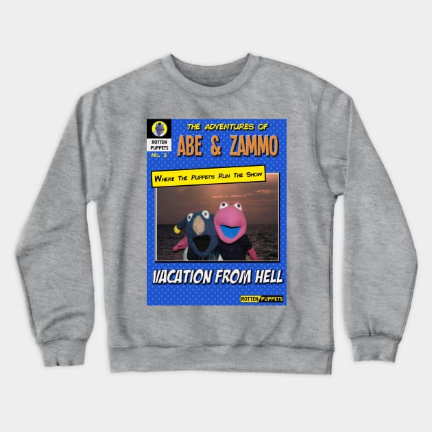 Vacation From Hell Crewneck Sweatshirt by FleeceHEAD